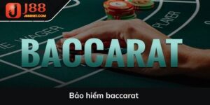 Bảo hiểm baccarat là gì? Hướng dẫn chơi