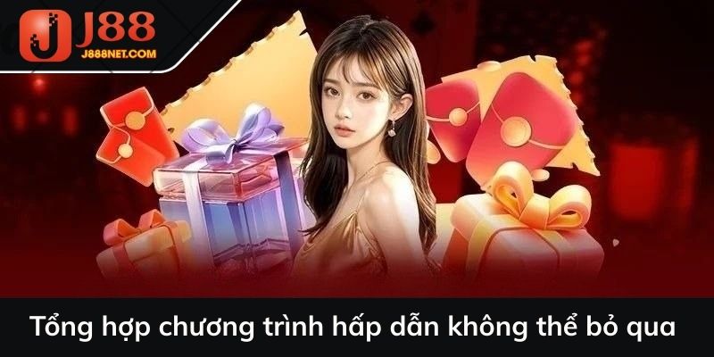 Tổng hợp chương trình hấp dẫn không thể bỏ qua